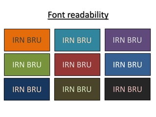Font readability
IRN BRU

IRN BRU

IRN BRU

IRN BRU

IRN BRU

IRN BRU

IRN BRU

IRN BRU

IRN BRU

 