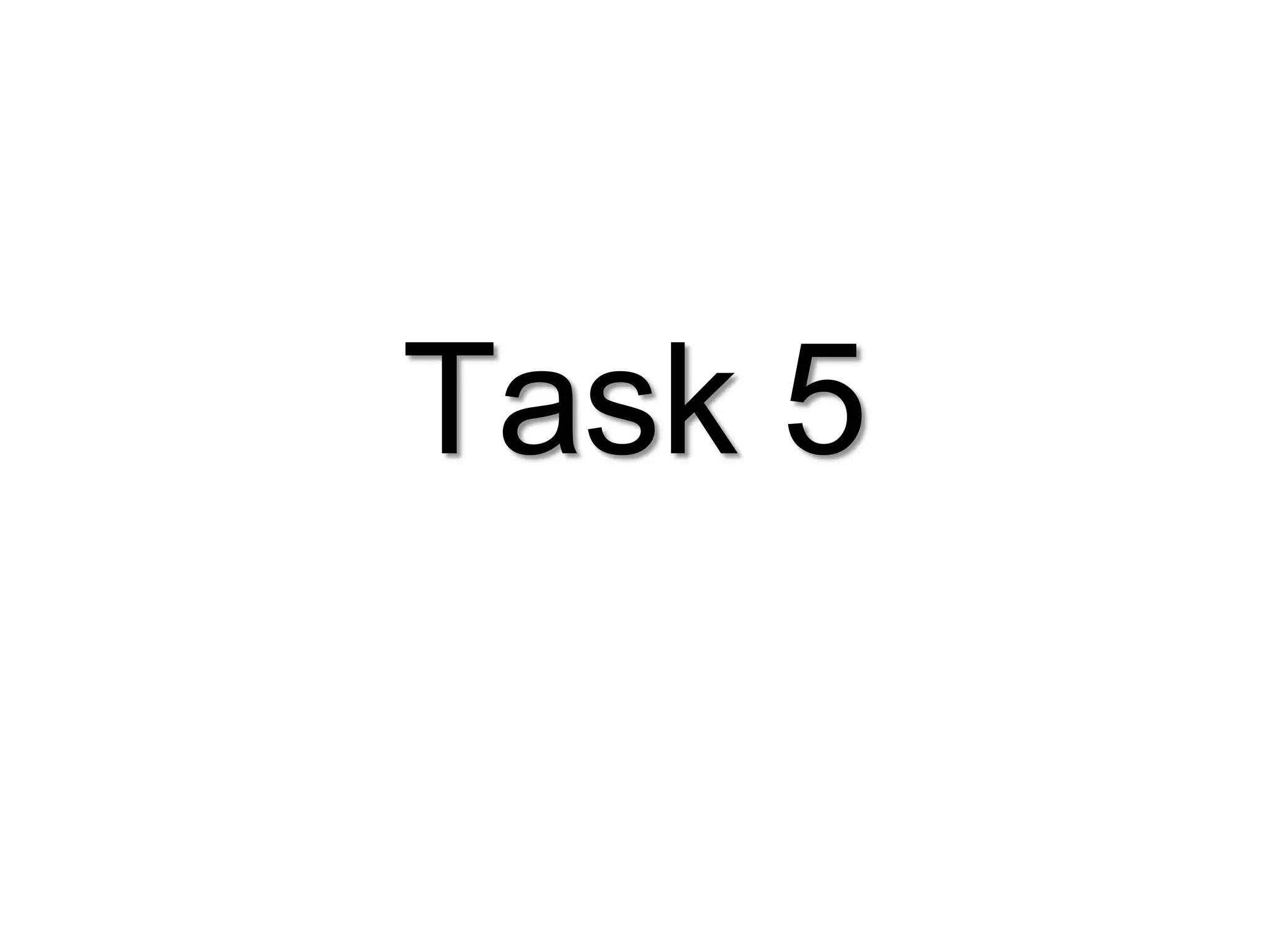Task 5

 