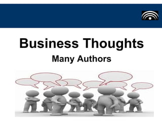Business Thoughts
    Many Authors
 