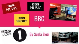 BBC
By Suela Elezi
 