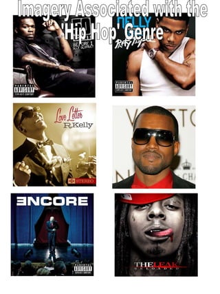 Imagery Associated with the  'Hip Hop' Genre 