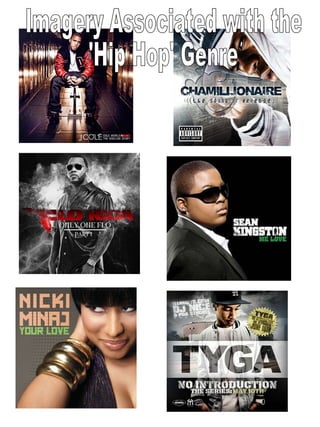 Imagery Associated with the  'Hip Hop' Genre 