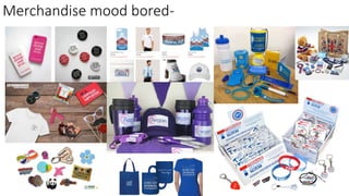 Merchandise mood bored-
 