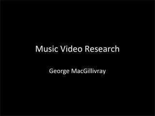Music video research