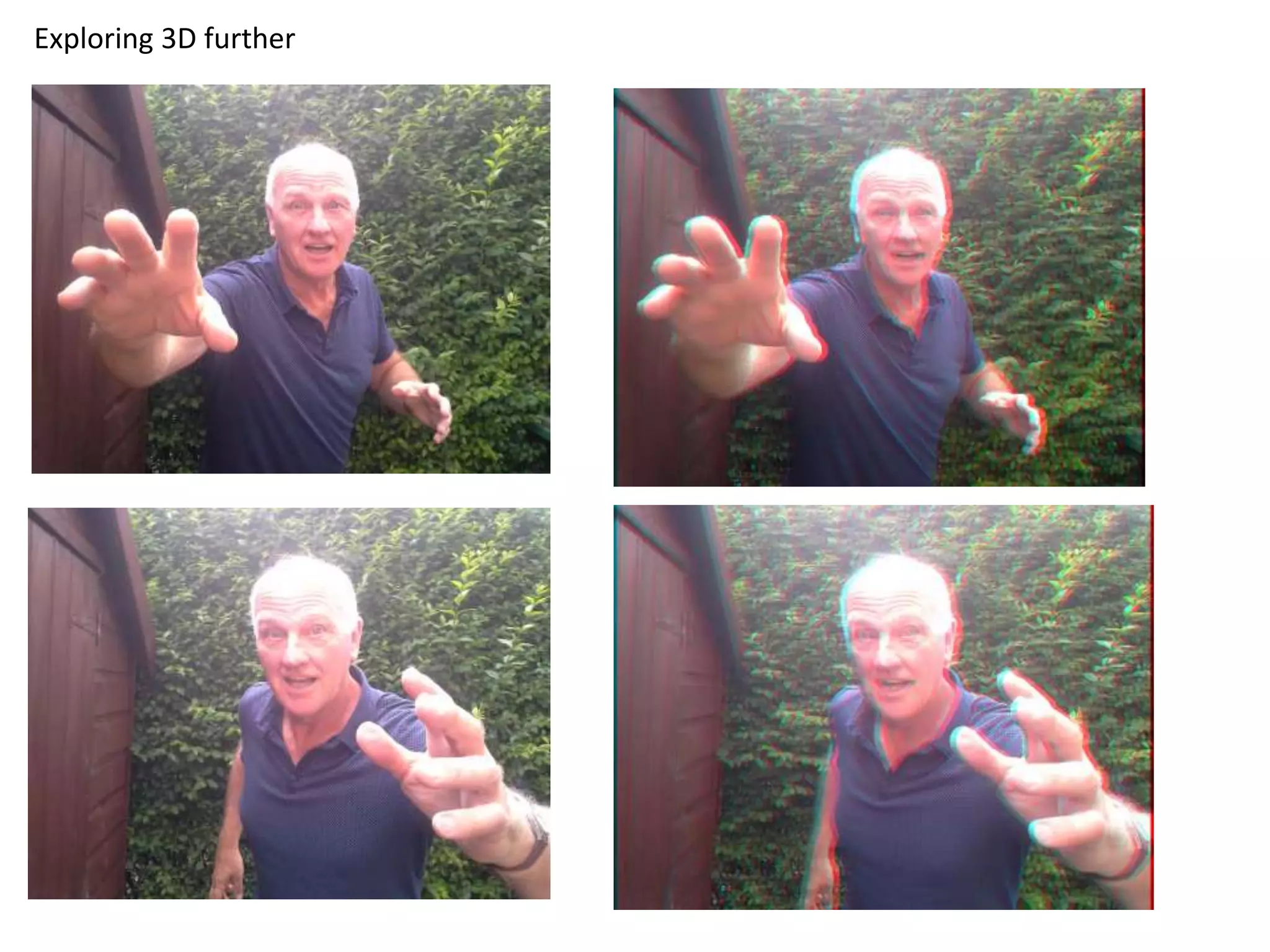 Exploring 3D further 
 