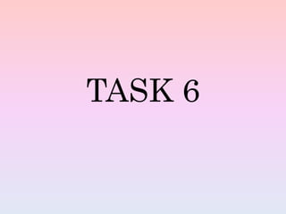 TASK 6
 
