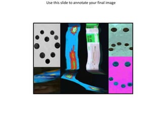 Use this slide to annotate your final image

 