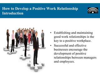 How to develop a positive work relationship