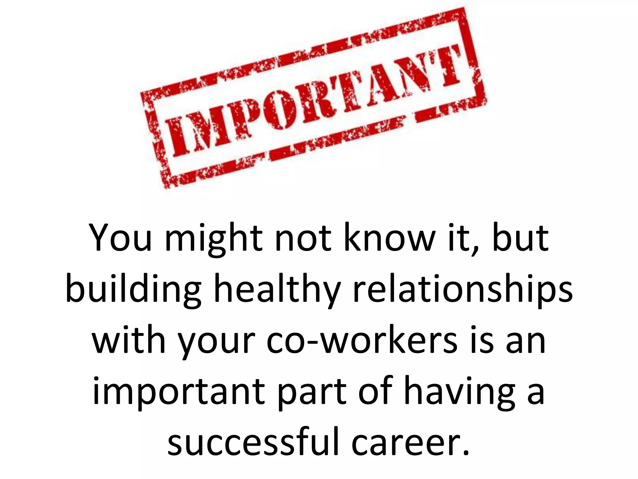 Building a good relationship with your colleagues | PPTX