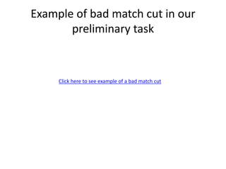 Example of bad match cut in our
preliminary task
Click here to see example of a bad match cut
 
