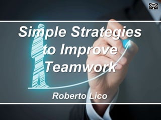 Simple Strategies to Improve Teamwork | PPT