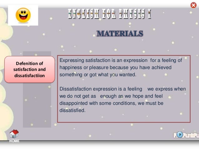 Expressing of Satisfaction and Dissatisfaction Expressing of Satisfaction and Dissatisfaction