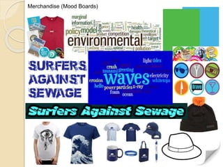 Merchandise (Mood Boards)
 