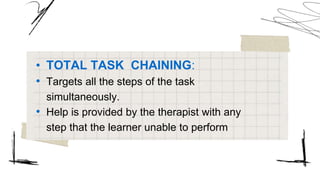 task analysis and chaining new (1 hr) [Autosaved].pptx | Homework and ...