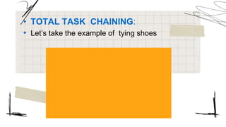 task analysis and chaining new (1 hr) [Autosaved].pptx | Homework and ...
