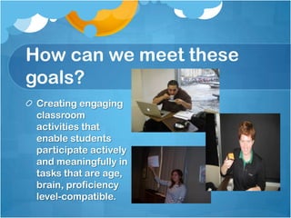 Continued…ACTFL’s Standards for foreign language teaching.