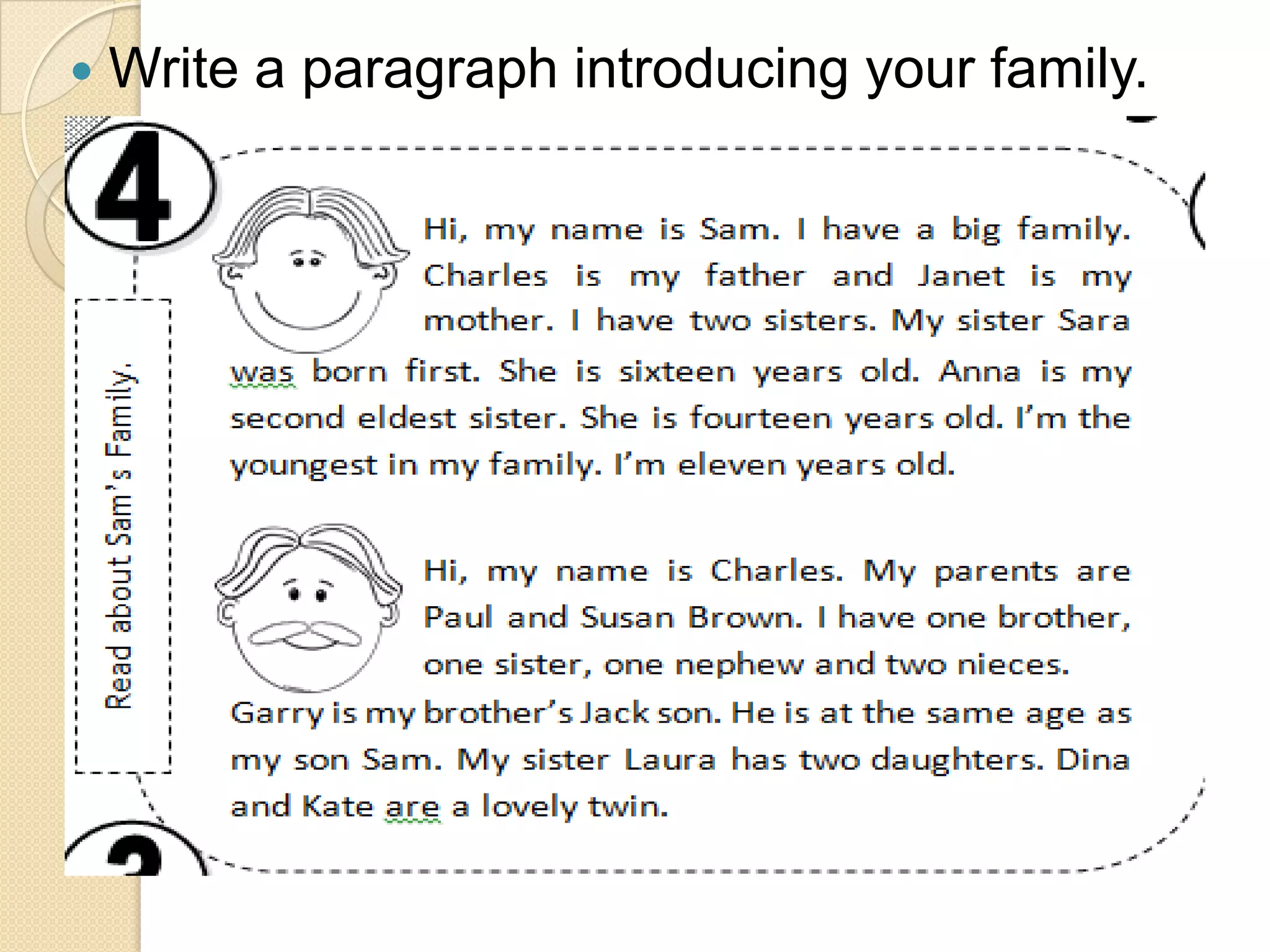  Write a paragraph introducing your family.
 