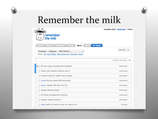 Remember	
  the	
  milk	
  
 