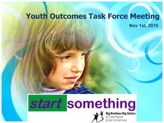 Youth Outcomes Task Force Meeting  Nov 1st, 2010 