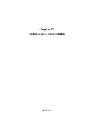 Page 49 of 55
Chapter- 05
Findings and Recommendation
 