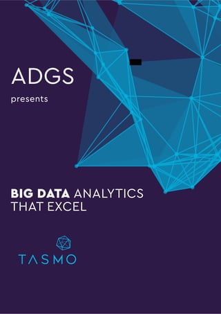 BIG DATA ANALYTICS
THAT EXCEL
ADGS
presents
Text
 