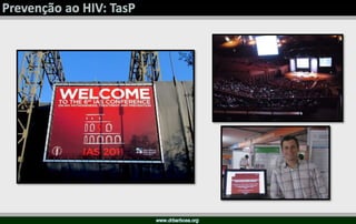 Prevenção ao HIV  Treatment as Prevention (TasP)
