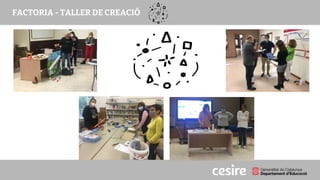 PRESENTACIÓ
FACTORIA - TALLER DE CREACIÓ
 