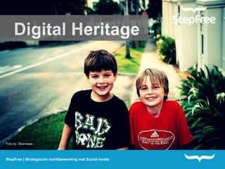 Digital Heritage




Foto by: Shermeee




StepFree | Strategische marktbewerking met Social media
 