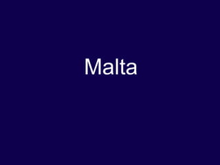Malta
 