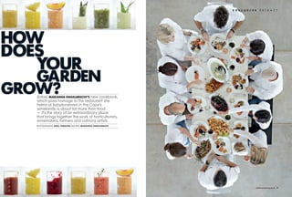 E x c l u s i v E   e x t r a c t




how
doEs
   your
   gardEn
grow?
   Babel, Maranda EngElbrEcht's new cookbook,
   which pays homage to the restaurant she
   helms at Babylonstoren in the Cape's
   winelands, is about far more than food
   Ñ it's the story of an extraordinary place
   that brings together the work of horticulturists,
   winemakers, farmers and culinary artists
   PhotograPhs adEl fErrEira reciPes Maranda EngElbrEcht




                                                                           www.tastemag.co.za 61
 