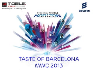Taste of Barcelona
     MWC 2013
 