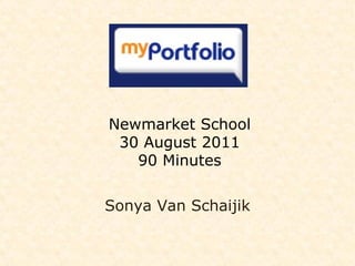 Newmarket School 30 August 2011 90 Minutes Sonya Van Schaijik 