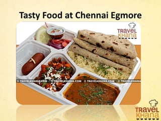 Tasty Food at Chennai Egmore
 