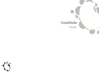Social Media
Trends

 