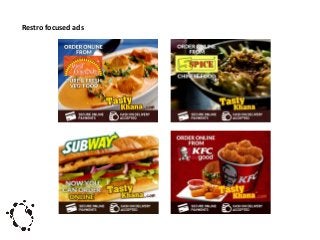 Restro focused ads

 