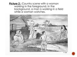 Picture 2 : Country scene with a woman
working in the foreground. In the
background, a man is working in a field
while a woman watches.
 