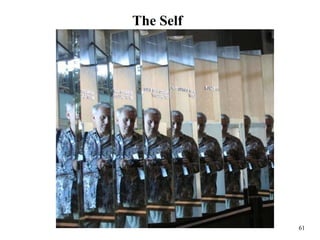 61
The Self
 
