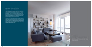 FEATURES & AMENITIES:
VRV air-conditioning • Italian marble flooring in living and dining
room • Efficiently conceptualised rooms • Wooden flooring in
master bedroom • Bathtub with jaccuzi jet in master bathroom
Premium modular kitchen • Separate servant’s room • Separate
access to servant’s room
Tower Residences are luxurious 3 and 4 BHK apartments,
surrounded by interconnected orchards, formal gardens
and squares. These 22 to 40 storey, high rise towers offer
you a breathtaking view of the surroundings. A winding path
leads through the gardens to the clubhouse and spa areas,
allowing residents to enjoy the best of nature.
The 2185 sq.ft., 3 BHK apartments are housed in separate
towers with 4 apartments on each floor. 4BHK towers will have
a choice of two sizes of 4 apartments on each floor of the tower-
larger 2905 sq.ft. units and smaller 2625 sq.ft. units. All the
units shall have a servant’s room.
TOWER RESIDENCES
24 25
 