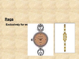 Raga Exclusively for women. 