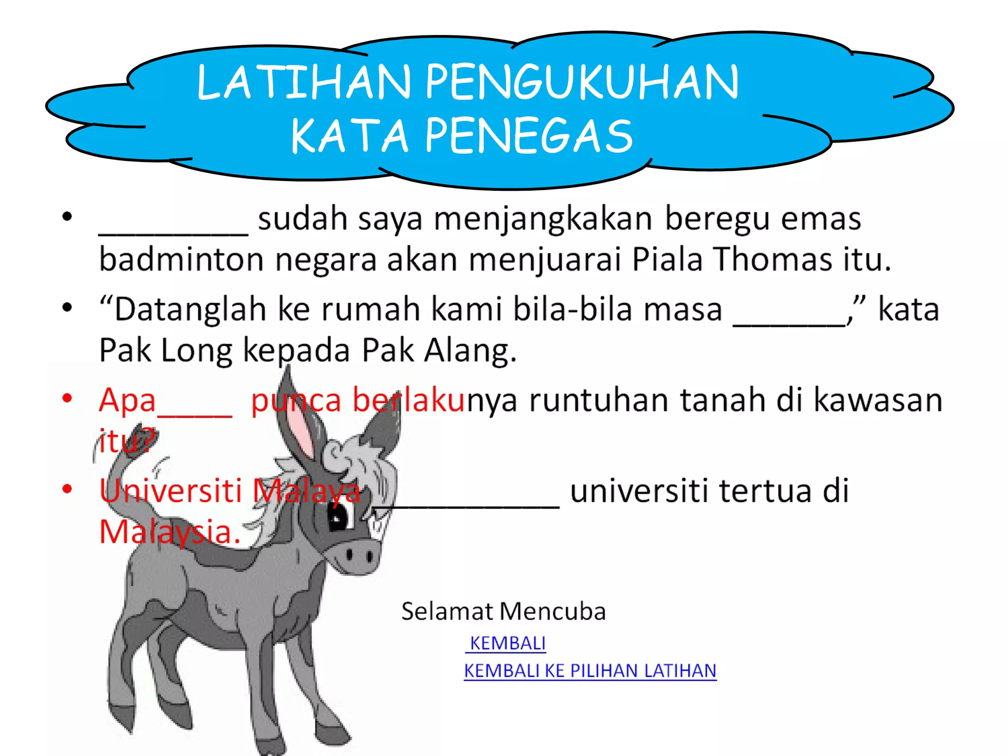 LATIHAN PENGUKUHAN
   KATA PENEGAS
 