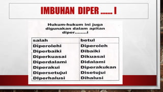 IMBUHAN DIPER ……. I
 