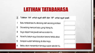 LATIHAN TATABAHASA
 