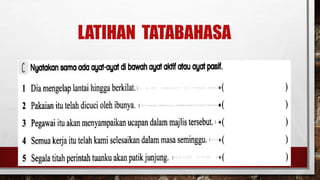LATIHAN TATABAHASA
 