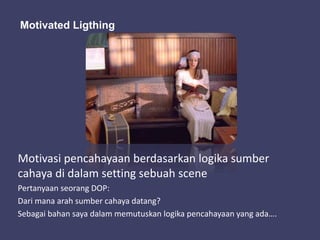 Introduce to lighting_Pengantar Tata Cahaya | PPTX
