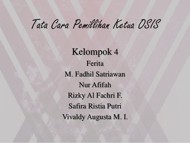 Contoh Teks Prosedur Kompleks Tata Cara Pemillihan Ketua Osis