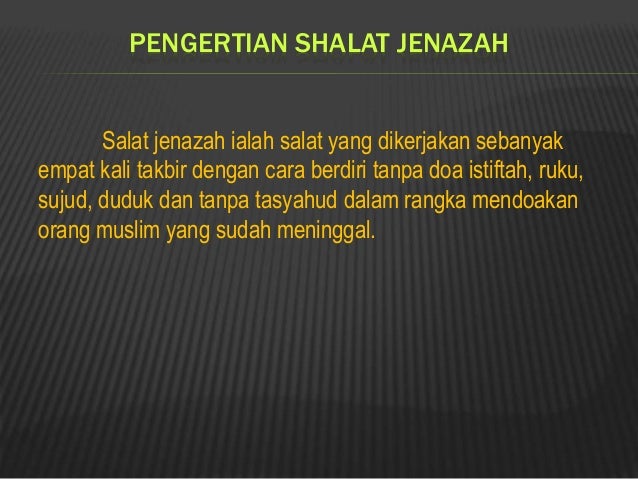 Tata Cara Pengurusan Jenazah Sesuai Sunnah Tata Cara Pengurusan Jenazah Sesuai Sunnah