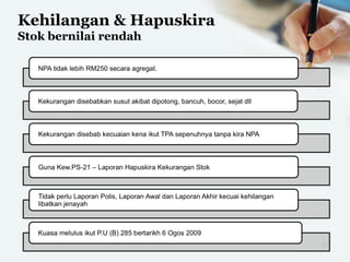Kehilangan & Hapuskira
Stok bernilai rendah
37
 
