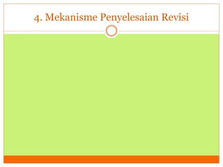 4. Mekanisme Penyelesaian Revisi 
 