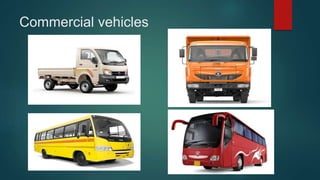Commercial vehicles
 