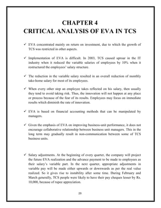 CHAPTER 4
CRITICAL ANALYSIS OF EVA IN TCS
 EVA concentrated mainly on return on investment, due to which the growth of
  ...